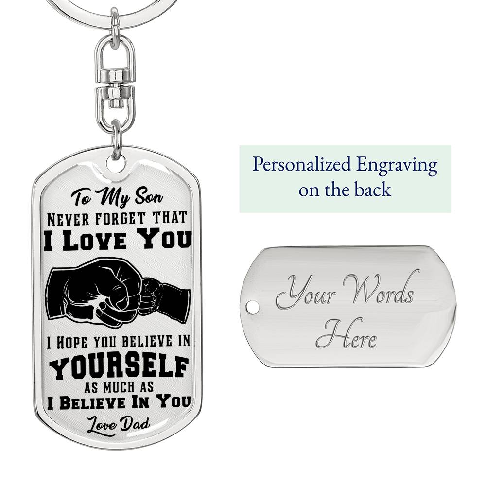 Son, I Hope You Believe in Yourself, Message From the Heart Keychain with Personalized Engraved Back