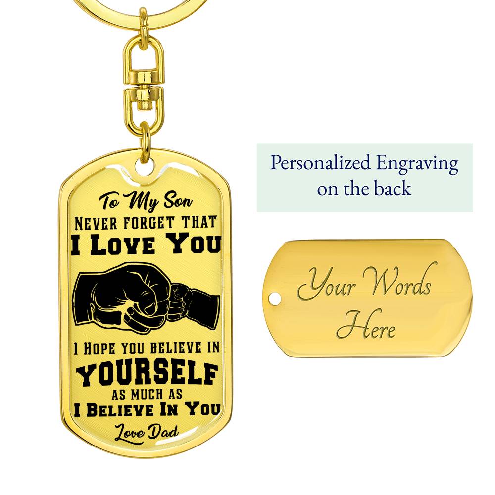 Son, I Hope You Believe in Yourself, Message From the Heart Keychain with Personalized Engraved Back