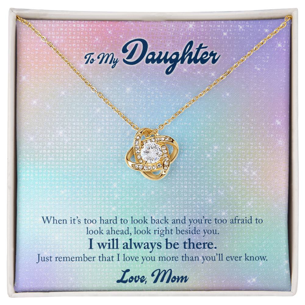 To My Daughter From Mom, I Will Always Be There Love Knot Necklace