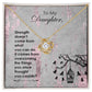 To My Daughter, Strength Doesn't Come..Faith Collection Love Knot Necklace