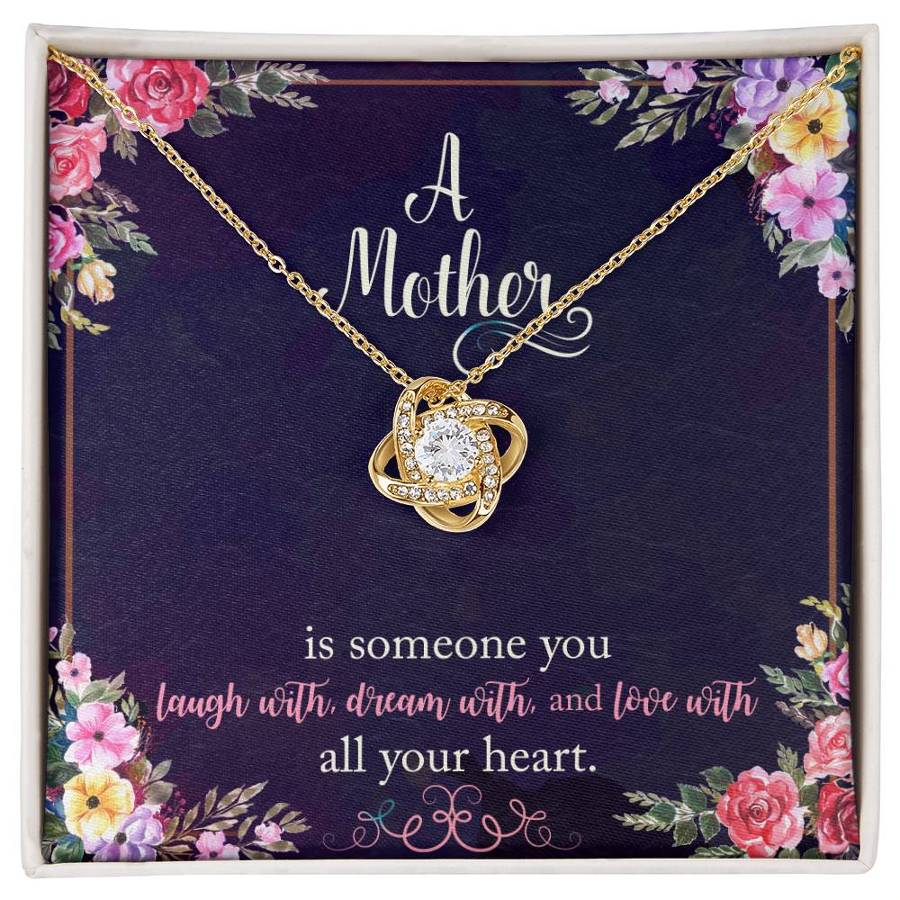 A Mother is Someone You Laugh With, Dream With, and Love With All Your Heart_ Love Knot Necklace