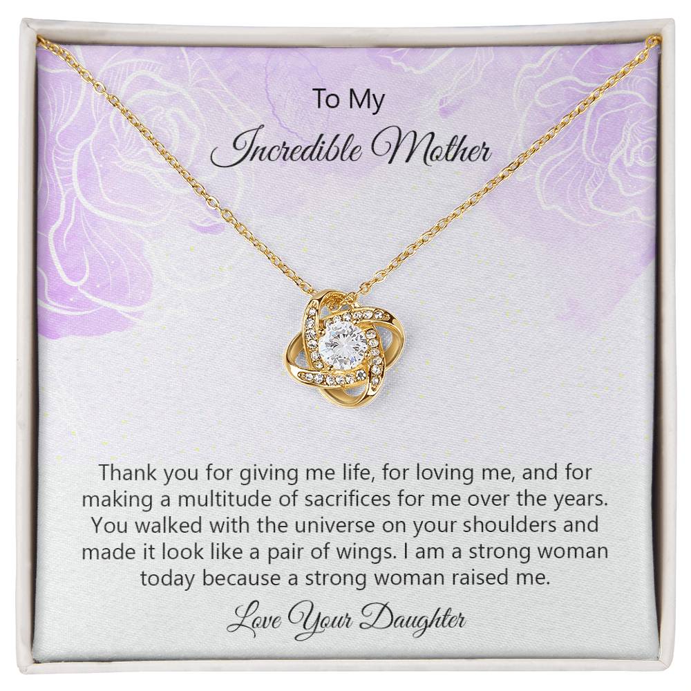 To My Incredibly Strong Mother, Love Your Daughter Love Knot Necklace