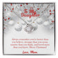To my Daughter, Merry Christmas! Love, Mom Love Knot Necklace