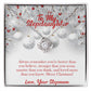 To my Stepdaughter, Merry Christmas! Love, your Stepmom Love Knot Necklace
