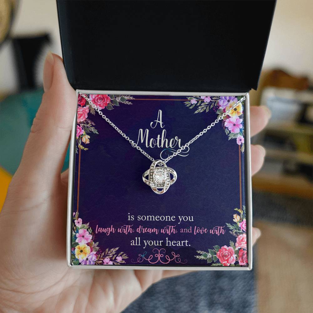 A Mother is Someone You Laugh With, Dream With, and Love With All Your Heart_ Love Knot Necklace