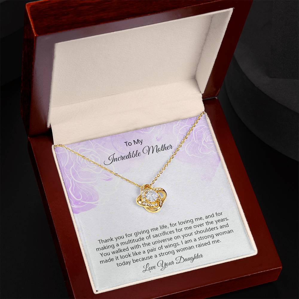 To My Incredibly Strong Mother, Love Your Daughter Love Knot Necklace