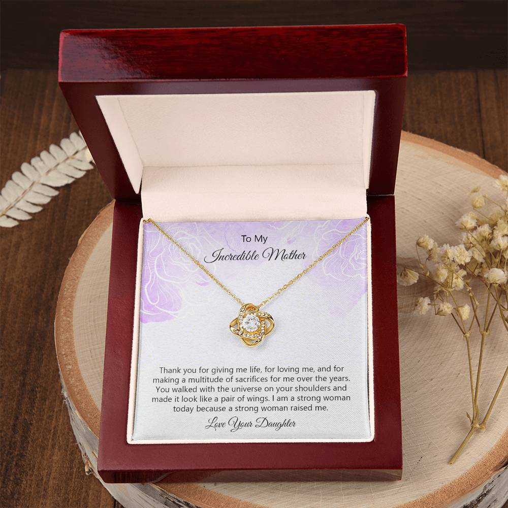 To My Incredibly Strong Mother, Love Your Daughter Love Knot Necklace