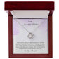 To My Incredibly Strong Mother, Love Your Daughter Love Knot Necklace