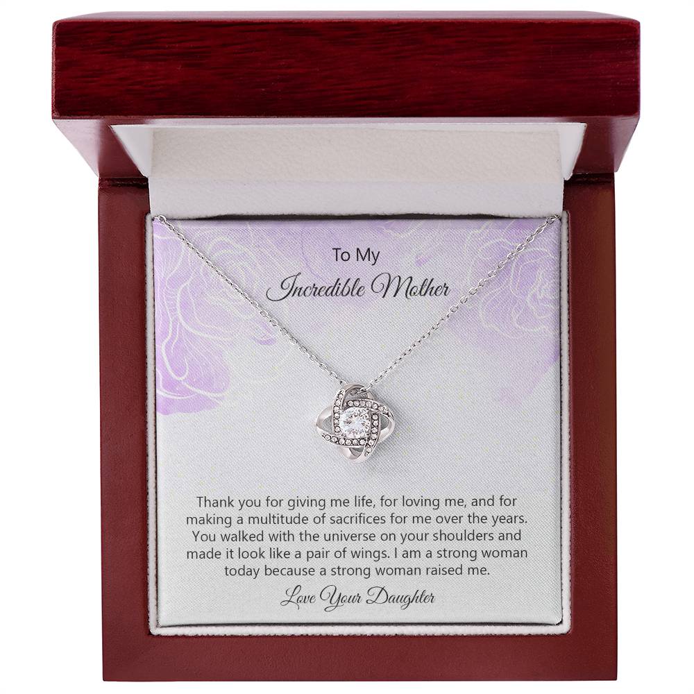 To My Incredibly Strong Mother, Love Your Daughter Love Knot Necklace