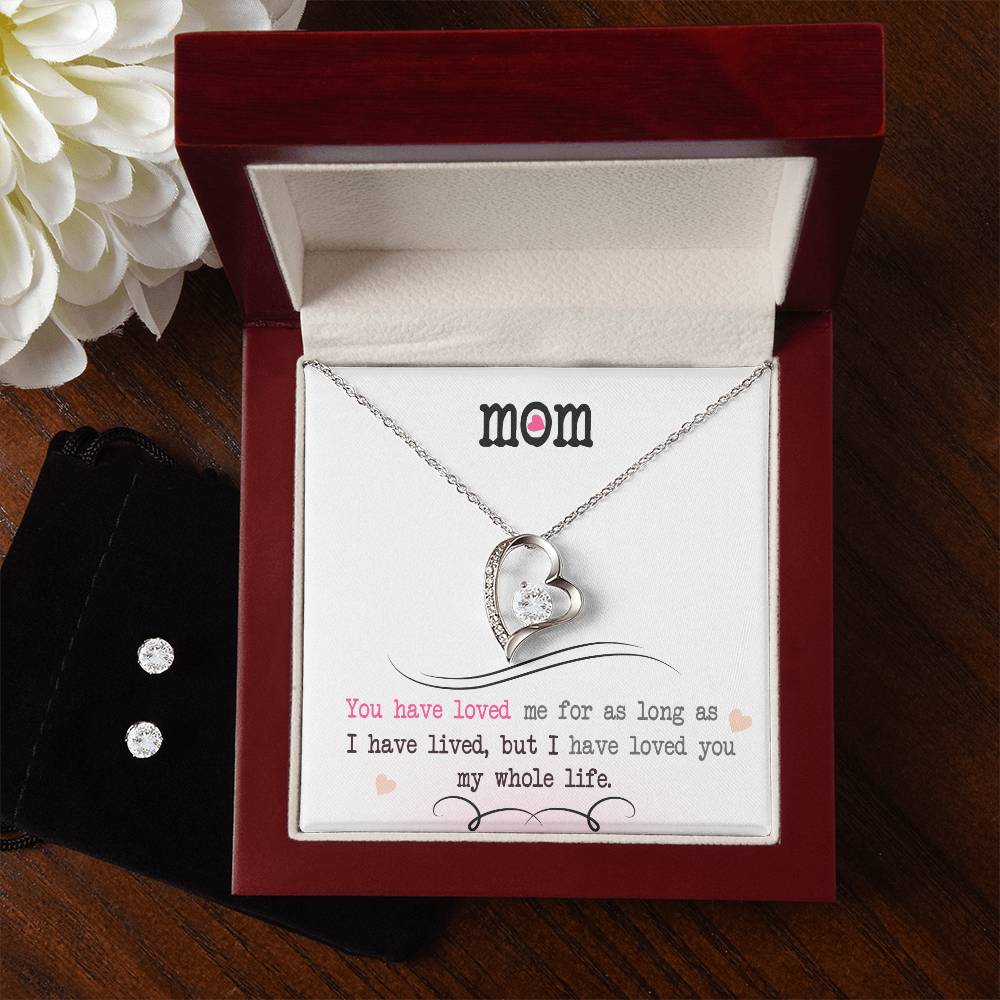 To My Mom, I Loved You My Whole Life - Forever Love Heart Necklace and Earring Set