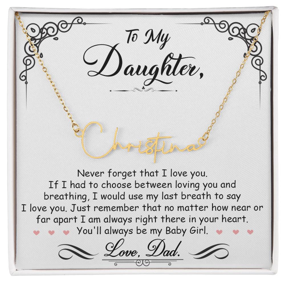 My Daughter, My Baby Girl Personalized Signature Name Necklace
