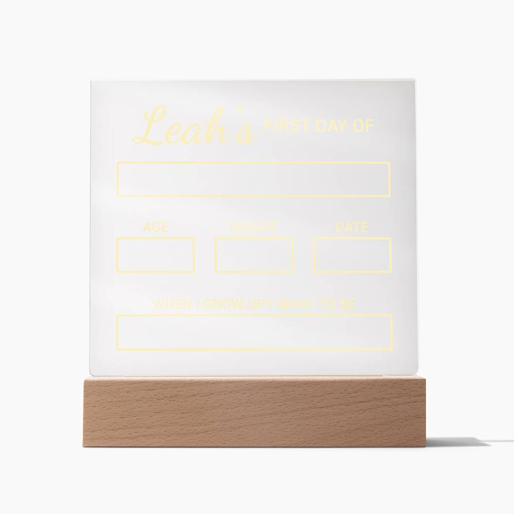 First day of School - Acrylic Square LED Base Available