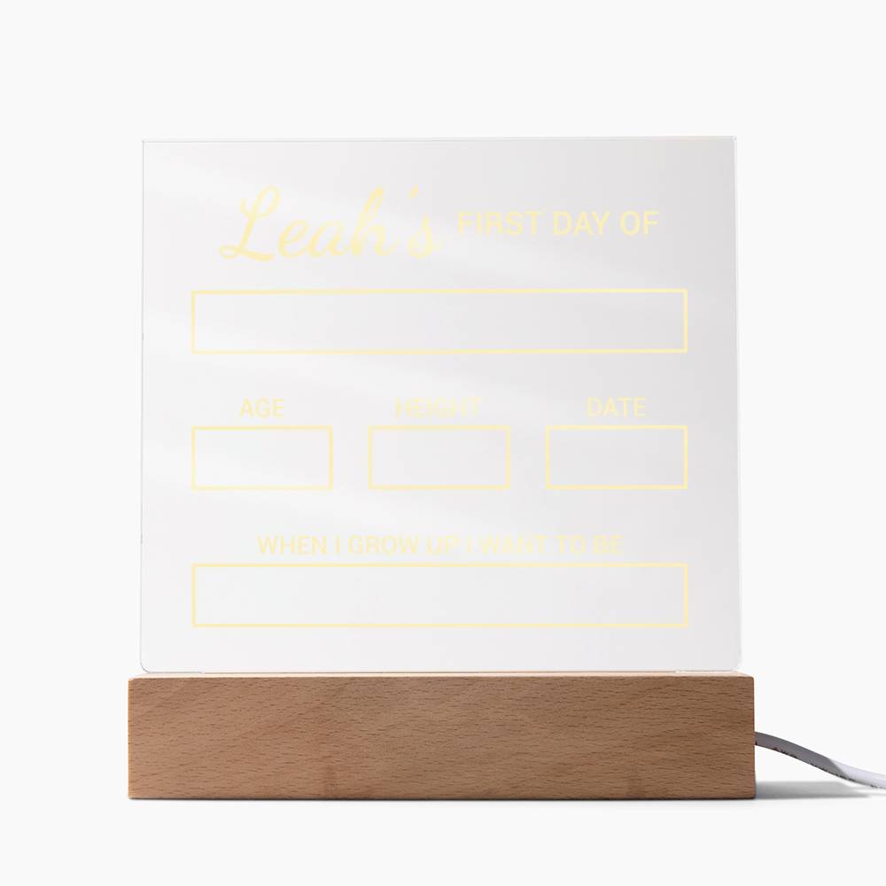 First day of School - Acrylic Square LED Base Available