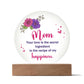 Acrylic Circle-Mom, your love is the secret ingredient in the recipe of my happiness. - Acrylic Circle with Wooden Base