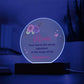 Acrylic Circle-Mom, your love is the secret ingredient in the recipe of my happiness. - Acrylic Circle with Wooden Base