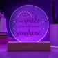 Acrylic Circle-Your smile is my daily dose of sunshine. - Acrylic Circle with Wooden Base