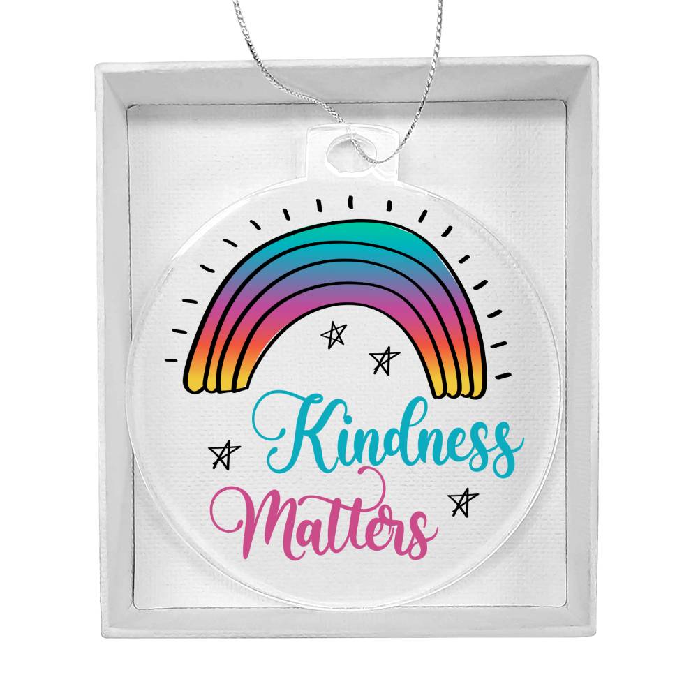 Kindness Matters Acrylic Ornament