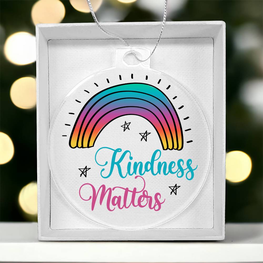 Kindness Matters Acrylic Ornament